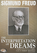 The Interpretation of Dreams - Freud, Sigmund, and Brill, A A (Translated by), and Vance, Simon (Read by)