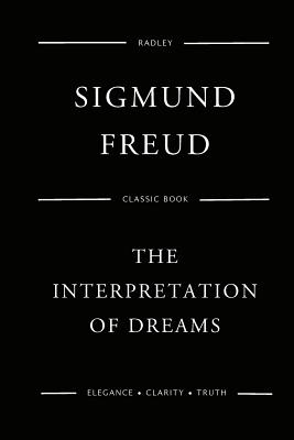 The Interpretation Of Dreams - Freud, Sigmund