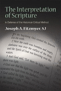 The Interpretation of Scripture: In Defense of the Historical-Critical Method