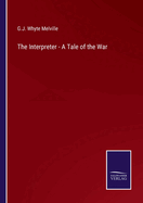 The Interpreter - A Tale of the War