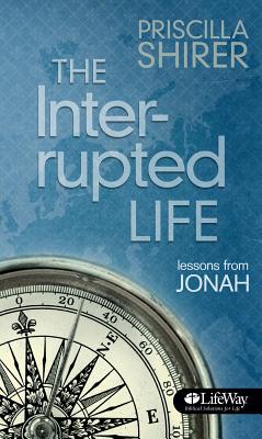 The Interrupted Life Booklet: Lessons from Jonah - Shirer, Priscilla