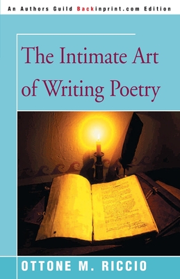 The Intimate Art of Writing Poetry - Riccio, Ottone M, and Minot, Stephen (Foreword by)