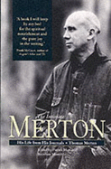 The Intimate Merton: His Life from His Journals - Merton, Thomas, and Hart, Patrick (Editor)