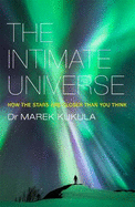 The Intimate Universe: How the stars are closer than you think