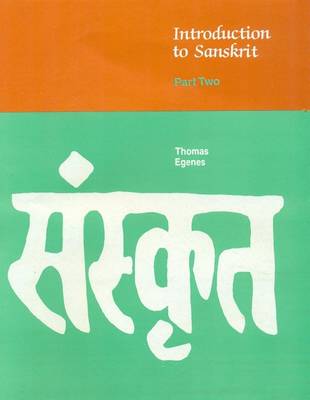 The Introduction to Sanskrit: Part 2 - Egenes, Thomas, and Jessup, Warwick