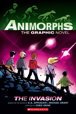 The Invasion: A Graphic Novel (Animorphs #1): Volume 1 - Applegate, K a, and Grant, Michael