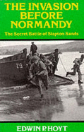 The Invasion Before Normandy: Secret Battle of Slapton Sands