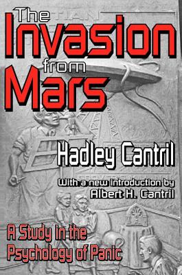 The Invasion from Mars: A Study in the Psychology of Panic - Cantril, Hadley