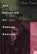 The Invention of Curried Sausage