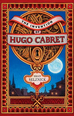The Invention of Hugo Cabret - Selznick, Brian
