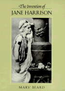 The Invention of Jane Harrison