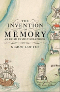 The Invention of Memory - Loftus, Simon