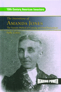 The Inventions of Amanda Jones: The Vacuum Method of Canning and Food Preservation - Cefrey, Holly