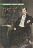 The Inventions of Eli Whitney - Cefrey, Holly