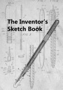 The Inventor's Sketch Book