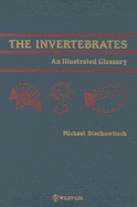 The Invertebrates: An Illustrated Glossary