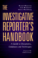 The Investigative Reporter's Handbook: A Guide to Documents, Databases and Techniques - St Martins Press (Creator), and Houston, Brant, and Bruzzese, Len