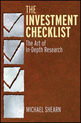 The Investment Checklist: The Art of In-Depth Research - Shearn, Michael