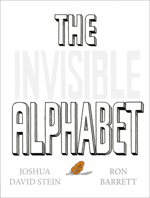 The Invisible Alphabet - Stein, Joshua David