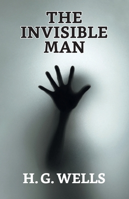 The Invisible Man - Wells, H G