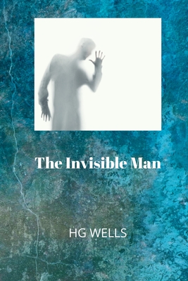 The Invisible Man - Wells, Hg