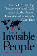 The Invisible People: How the U.S. Has Slept Through the Global AIDS Pan