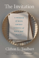 The Invitation: A Memoir of Hope Amidst Lessons of Race and Place