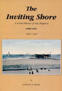 The Inviting Shore: 1830-1939: Social History of New Brighton