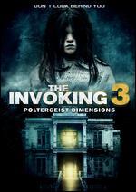 The Invoking 3: Paranormal Dimensions
