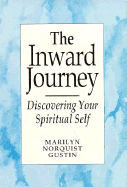 The Inward Journey: Discovering Your Spiritual Self