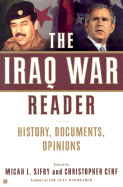 The Iraq War Reader: History, Documents, Opinions