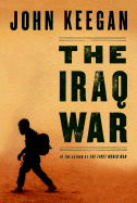 The Iraq War - Keegan, John, Sir