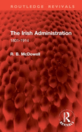 The Irish Administration: 1801-1914