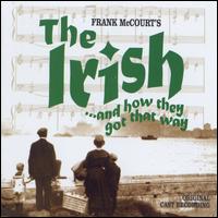 The Irish and How They Got That Way [Original Cast] - Original Cast Recording