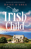 The Irish Child: Tear-jerking, totally compelling Irish timeslip fiction