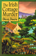 The Irish Cottage Murder: A Torrey Tunet Mystery