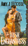 The Irish Enchantress - Fetzer, Amy J