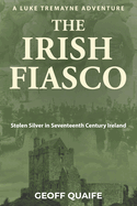 The Irish Fiasco: Stolen Silver in Seventeenth Century Ireland