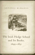 The Irish Hedge School and Its Books, 1695-1831