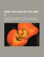 The Irish Naturalist; Volume 3