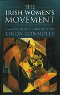 The Irish Women's Movement: From Revolution to Devolution