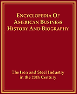 The Iron and Steel Industry in the 20th Century