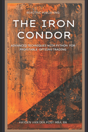 The Iron Condor: Advanced Techniques with Python for Profitable Options Trading