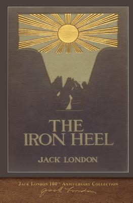 The Iron Heel: 100th Anniversary Collection - London, Jack