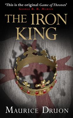 The Iron King - Druon, Maurice