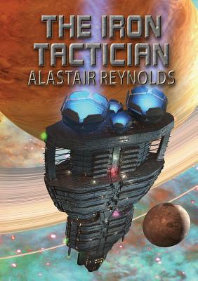 The Iron Tactician - Reynolds, Alastair