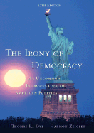 The Irony of Democracy - Dye, Thomas R, and Zeigler, Harmon