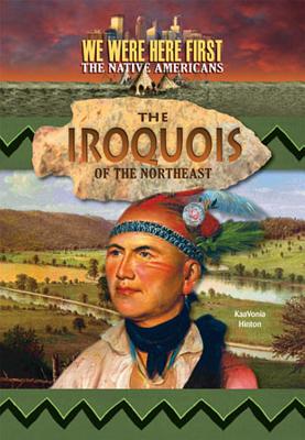 The Iroquois of the Northeast - Hinton, Kaavonia