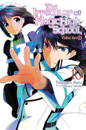 The Irregular at Magic High School, Vol. 10 (Light Novel): Visitor Arc, Part II Volume 10