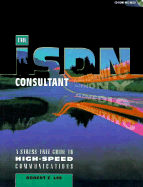 The ISDN Consultant: A Stress-Free Guide to High-Speed Communications